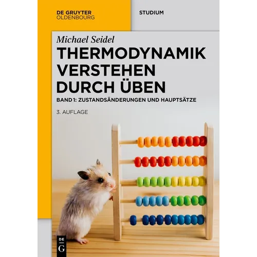 Thermodynamik - Verstehen Durch Üben: Zustandsänderungen Und Hauptsätze
