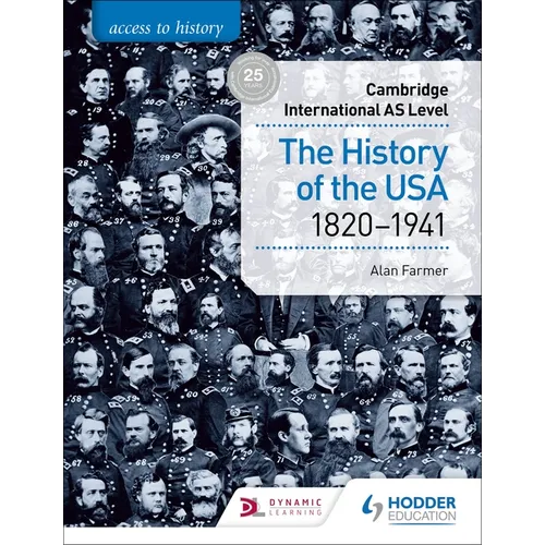 Access to History for Cambridge International as Level: The History of the USA 1820-1941: Hodder Education Group