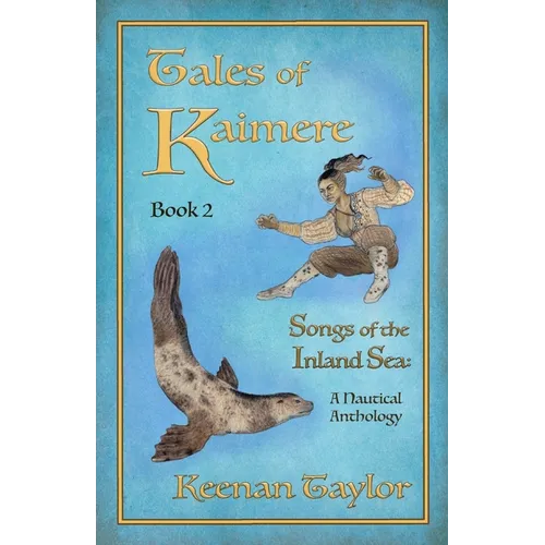 Tales of Kaimere: Anthology 2 Songs of the Inland Sea