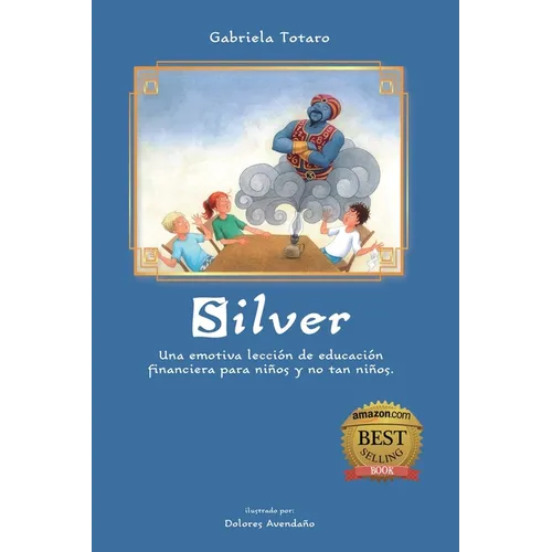 Silver: Una emotiva lección de educación financiera para niños y no tan niños