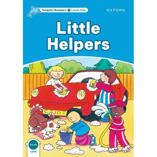 Dolphin Readers: Level 1: 275-Word Vocabularylittle Helpers