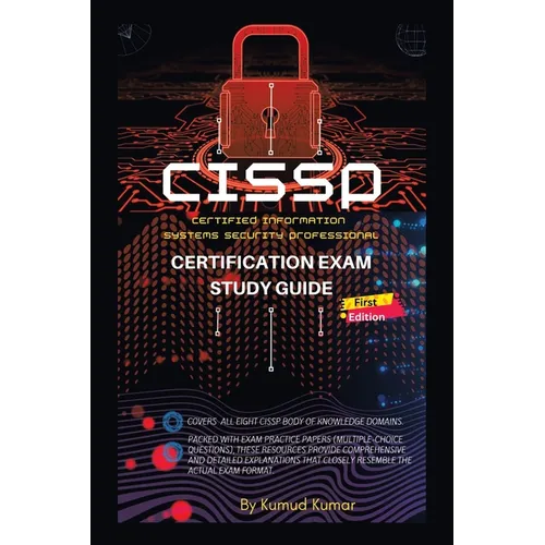 CISSP Certification Exam Study Guide: (Cerified Information Systems Security Professional)