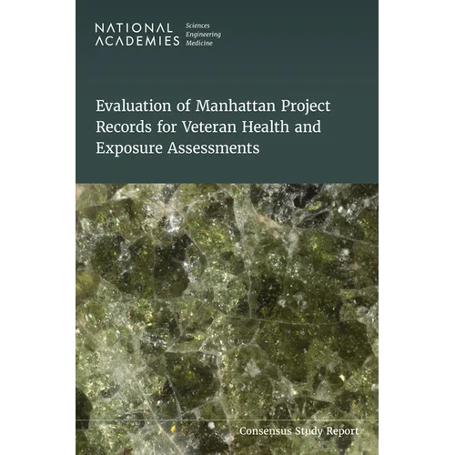 Evaluation of Manhattan Project Records for Veteran Health and Exposure Assessments