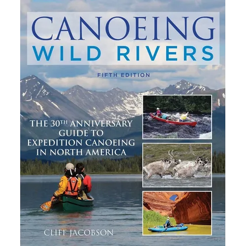 Canoeing Wild Rivers