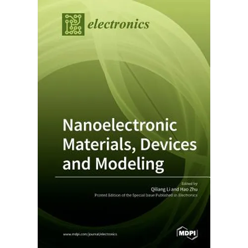 Nanoelectronic Materials, Devices and Modeling