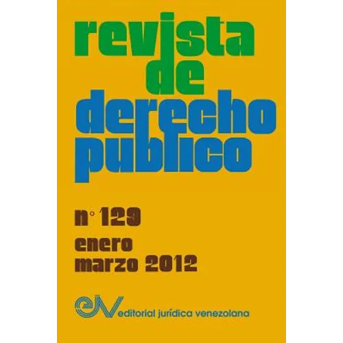REVISTA DE DERECHO PÚBLICO (Venezuela), No. 129, Enero-Marzo 2012