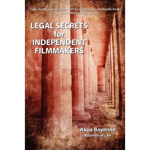 Legal Secrets For Independent Filmmakers