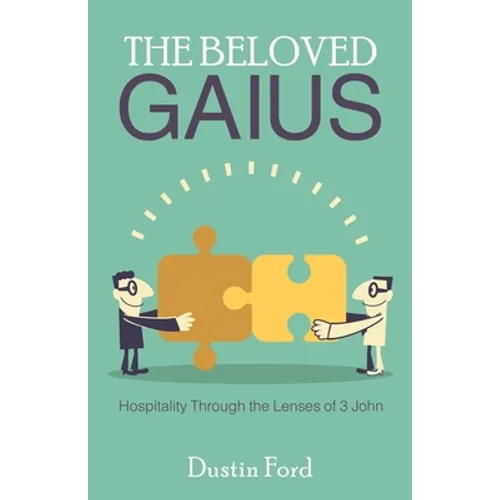 The Beloved Gaius: Hospitality Through the Lenses of 3 John