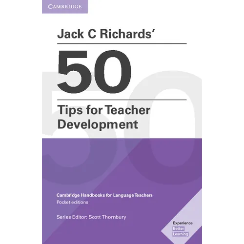 Jack C Richards' 50 Tips for Teacher Development Pocket Editions: Cambridge Handbooks for Language Teachers