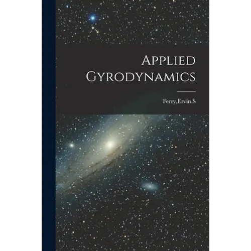 Applied Gyrodynamics