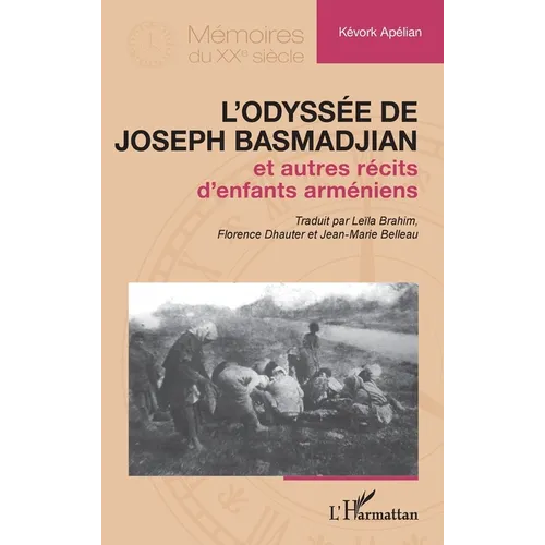 L'odyssée de Joseph Basmadjian: et autres récits d'enfants arméniens