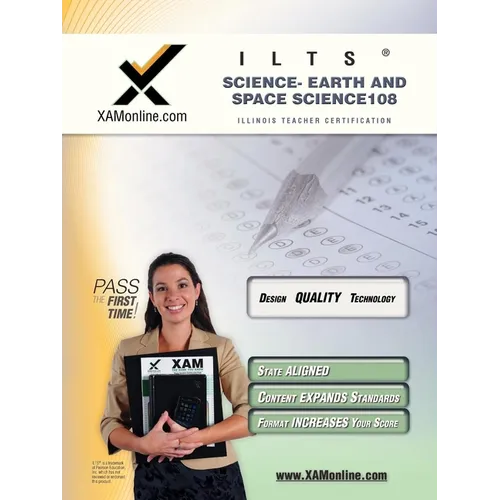 Ilts Science- Earth and Space Science 108 Teacher Certification Test Prep Study Guide