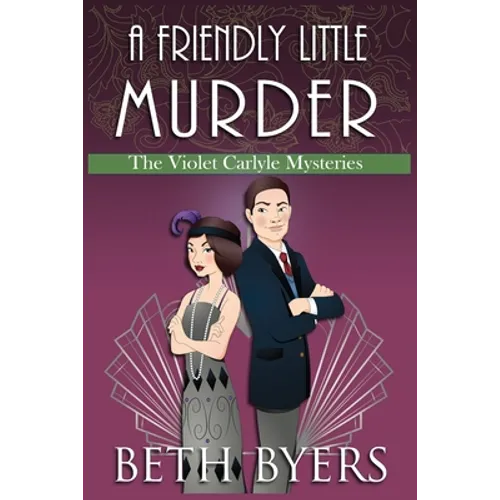 A Friendly Little Murder: A Violet Carlyle Cozy Historical Mystery
