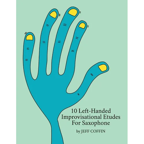10 Left-Handed Improvisational Etudes for Saxophone