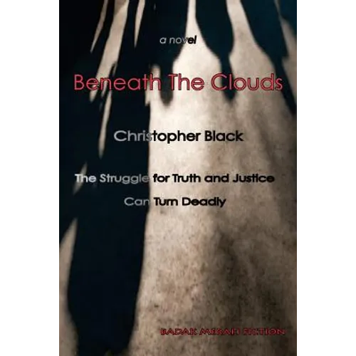 Beneath the Clouds: The Struggle for Truth and Justice Can Turn Deadly