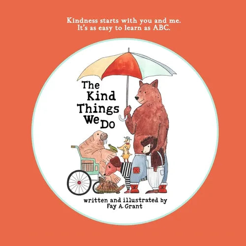 The Kind Things We Do: A Book About Kindness, Empathy and Friendship for Ages 2-8