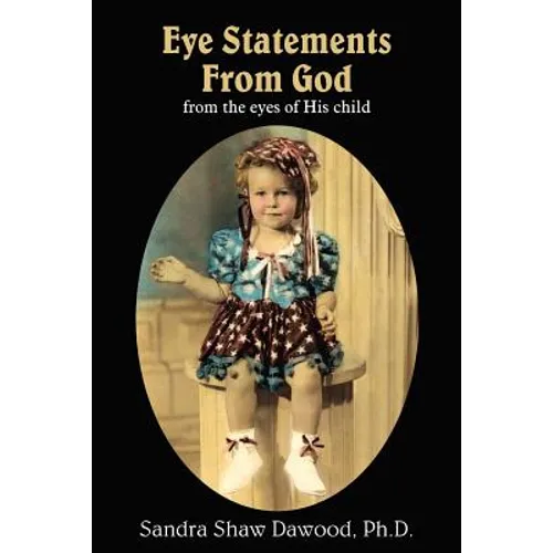 Eye Statements From God: from the eyes of His child