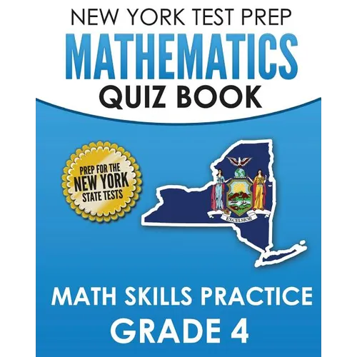 NEW YORK TEST PREP Mathematics Quiz Book Math Skills Practice Grade 4: Covers the Next Generation Learning Standards
