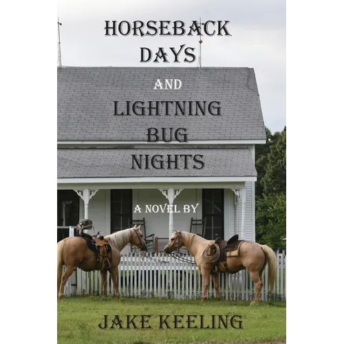 Horseback Days and Lightning Bug Nights