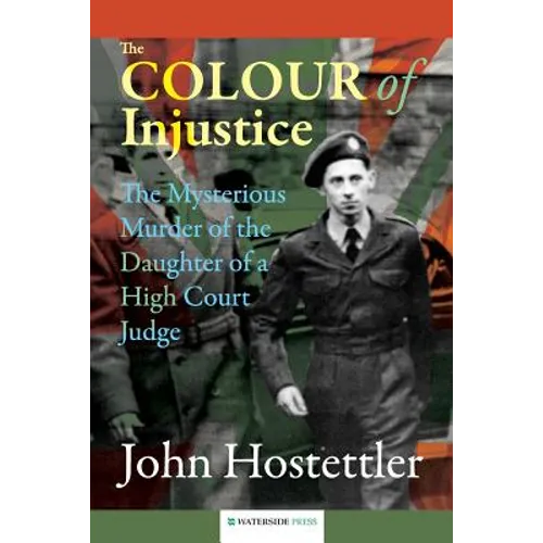 The Colour of Injustice: The Mysterious Murder of the Daughter of a High Court Judge