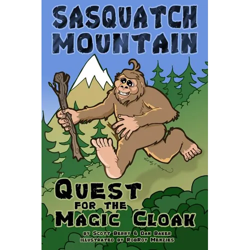 Sasquatch Mountain: Quest for the Magic Cloak