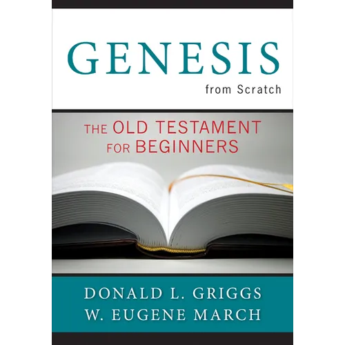 Genesis from Scratch: The Old Testament for Beginners