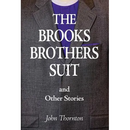 The Brooks Brothers Suit and Other Stories