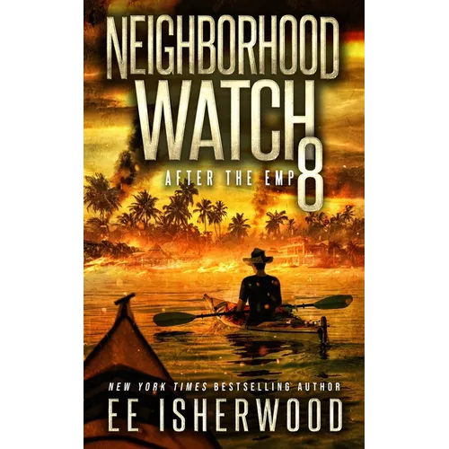 Neighborhood Watch 8: After the EMP