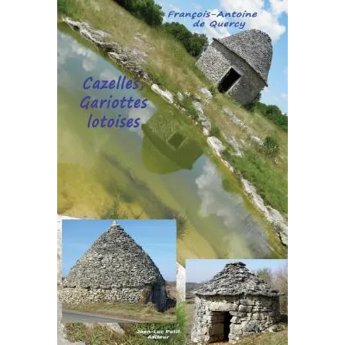 Cazelles, Gariottes lotoises