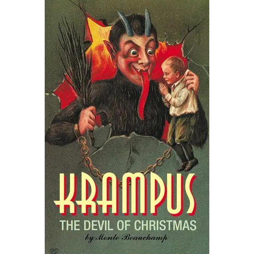 Krampus: The Devil of Christmas: Pre-Wwi Krampus Postcard Reproductiions