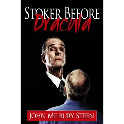 Stoker Before Dracula