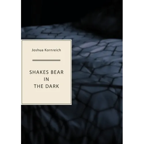 Shakes Bear in the Dark