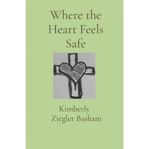 Where the Heart Feels Safe