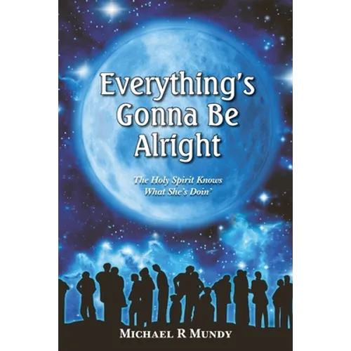 Everything's Gonna Be Alright - Paperback