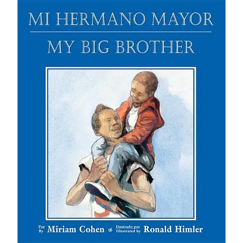 Mi Hermano Mayor/My Big Brother