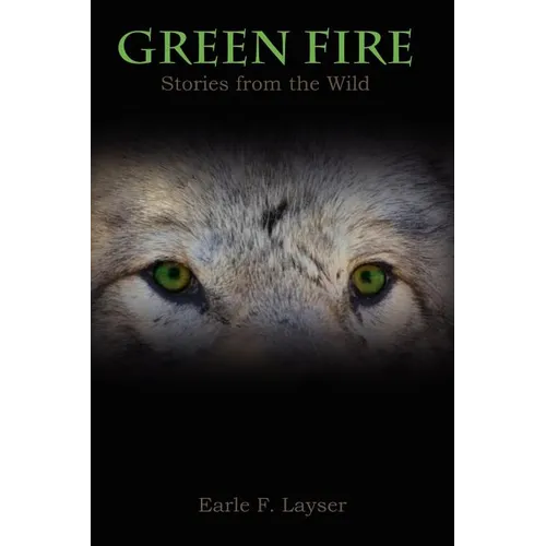 Green Fire: Stories from the Wild