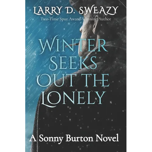 Winter Seeks Out the Lonely: A Sonny Burton Novel