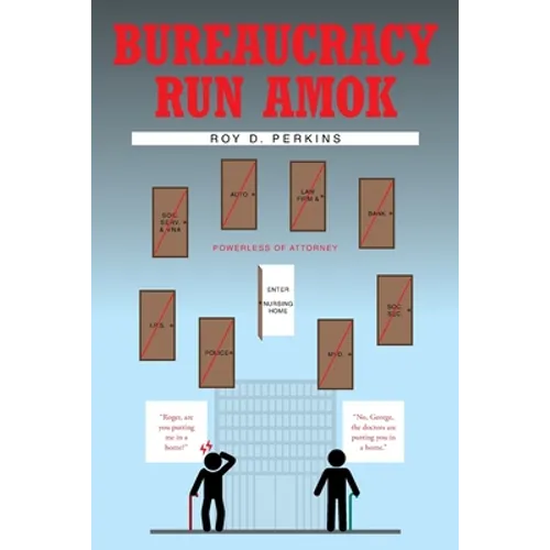 Bureaucracy Run Amok