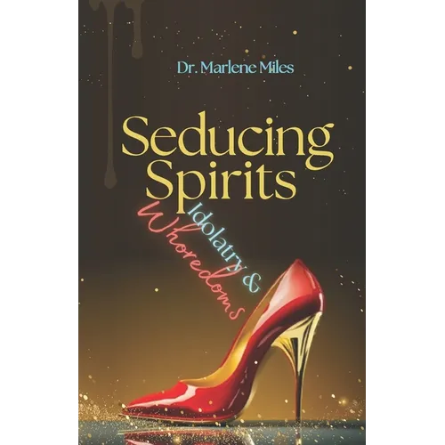 Seducing Spirits: Whoredoms
