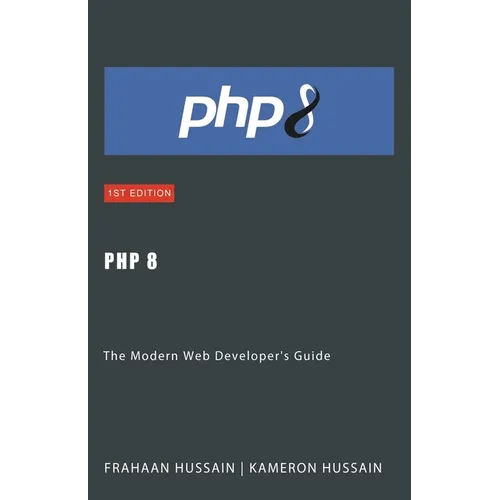 PHP 8: The Modern Web Developer's Guide