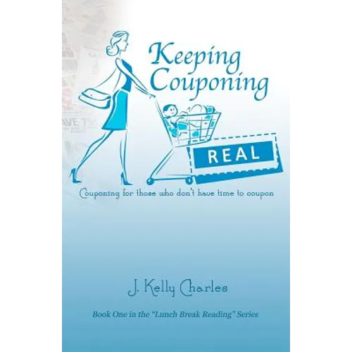 Keeping Couponing Real: Couponing for those who don't have time to coupon
