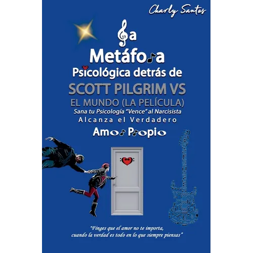 La metáfora psicológica detrás de Scott Pilgrim vs el mundo (La película) 2010