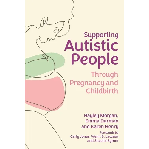 Supporting Autistic People Through Pregnancy and Childbirth