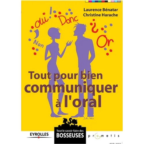 Tout pour bien communiquer à l'oral