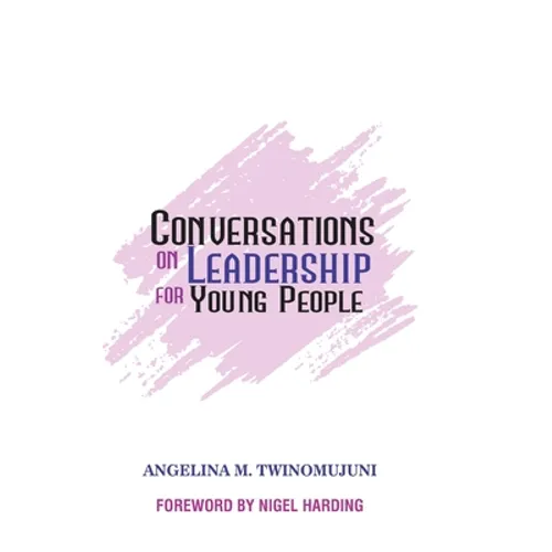 Conversations on Leadership for Young People: Foreword by Nigel Harding