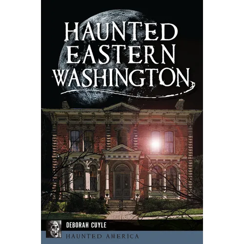 Haunted Eastern Washington