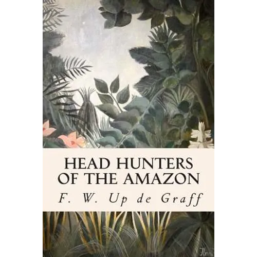 Head Hunters of the Amazon