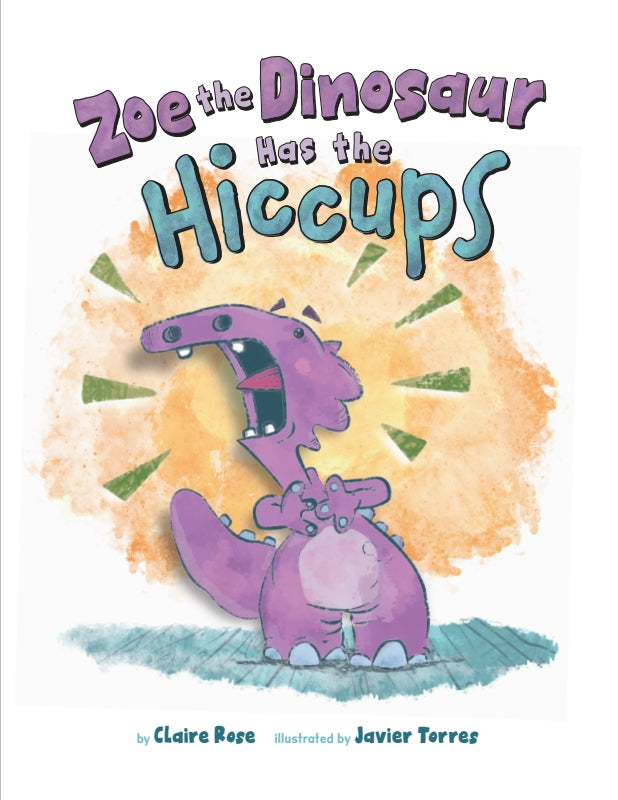Zoe the Dinosaur Has the Hiccups Book
