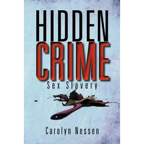 Hidden Crime: Sex Slavery