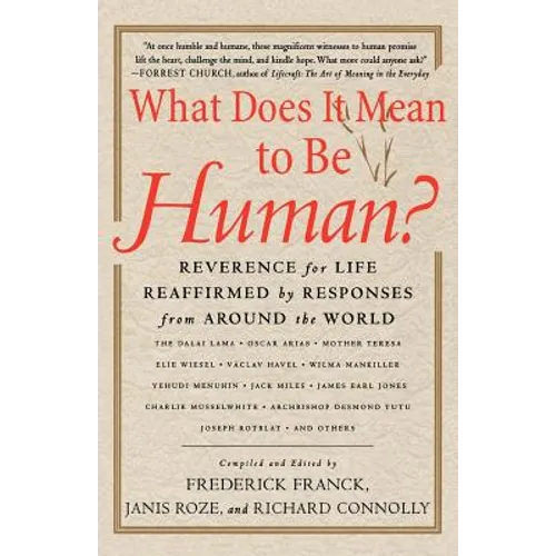 What Does It Mean to Be Human?: Reverence for Life Reaffirmed by Responses from Around the World